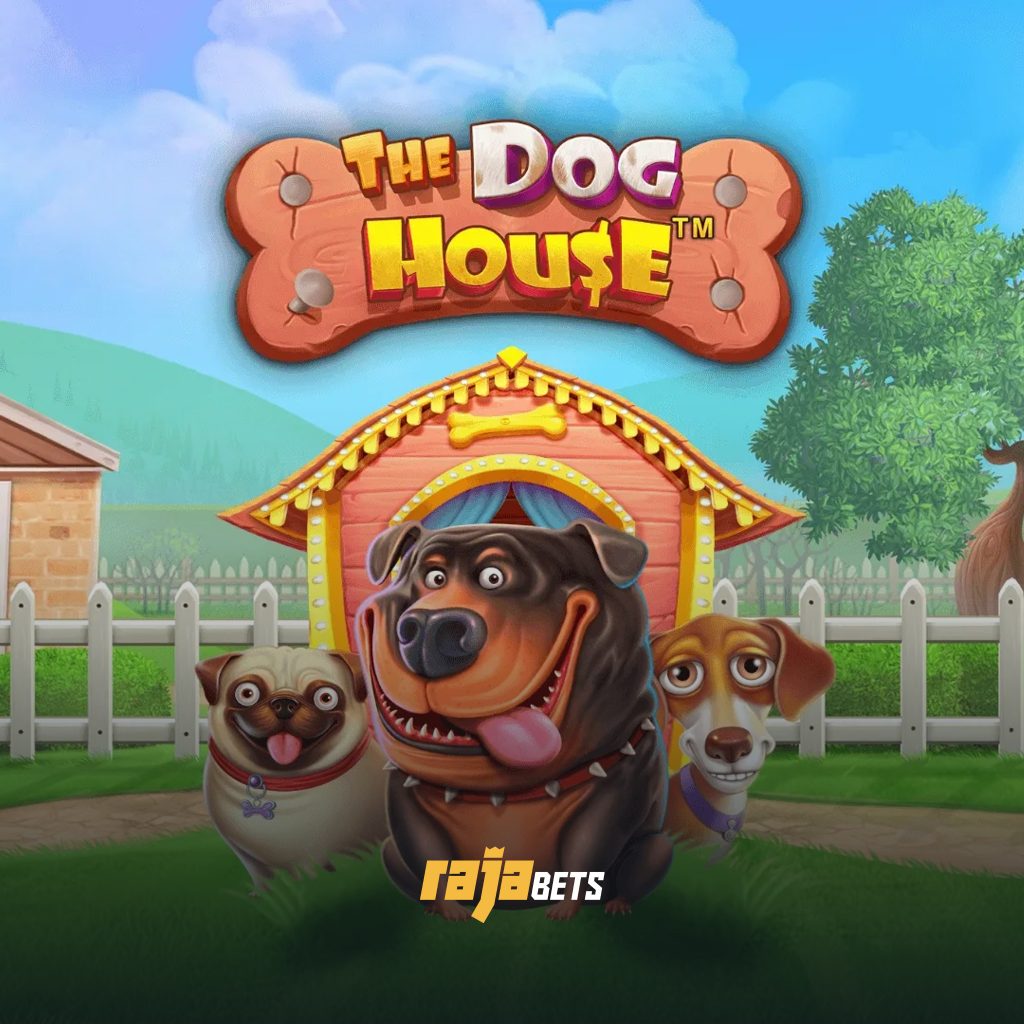 the dog house rajabets